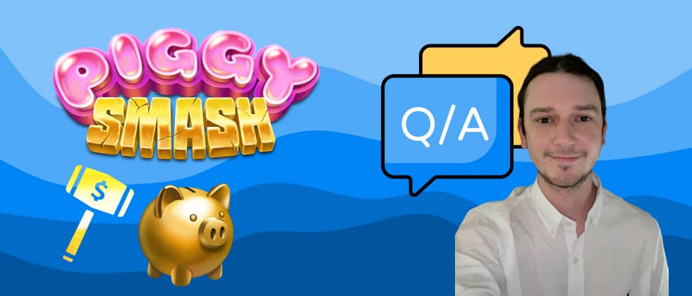 Q&A - Piggy Smash by Gaming Corps